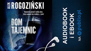 Dom tajemnic Alek Rogoziński Audiobook PL [upl. by Nosirrag]