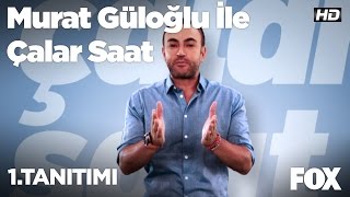 Murat Güloğlu İle Çalar Saat Hafta Sonu FOXta [upl. by Sutphin584]