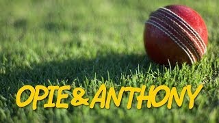 Classic Opie amp Anthony Jim Jefferies Loves Cricket 091009 [upl. by Genesia311]