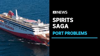 Port problems sees Spirit of Tasmania saga continue  ABC News [upl. by Adiam]