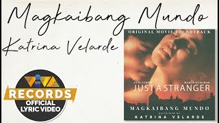 Magkaibang Mundo  Katrina Velarde Official Lyric Video [upl. by Atekihs]