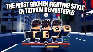 The MOST BROKEN FIGHTING STYLE in TATAKAI REMASTERED OVERPOWERED COMBOS [upl. by Tennaj]