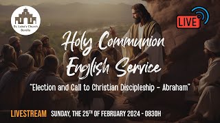 Holy Communion English Service  Sunday the 25th of February 2024  0830h [upl. by Ahsitaf]