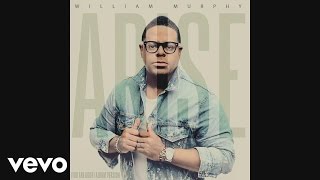 William Murphy  Arise You Are GoodAudio [upl. by Anilra204]