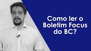 Como ler o Boletim Focus do Banco Central [upl. by Tengdin850]