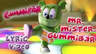 Mr Mister Gummibär With LYRICS by Gummibär The Gummy Bear [upl. by Nema]