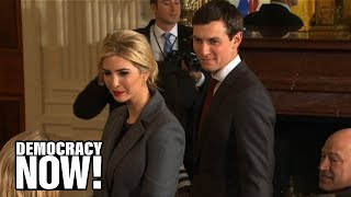 Kleptocracy How Ivanka Trump amp Jared Kushner Personally Profit from Their Roles in the White House [upl. by Archangel]