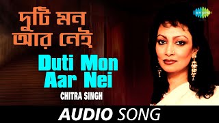 Duti Mon Aar Nei  Audio  Chitra Singh  Satinath Mukherjee  Shyamal Gupta [upl. by Meesan]