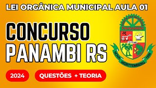 Concurso Público Panambi RS Aula 1 Lei Orgânica Municipal 2024 [upl. by Paloma]