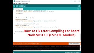 How To Fix Error Compiling For Board NodeMCU ESP 12E Module [upl. by Latsyrk571]