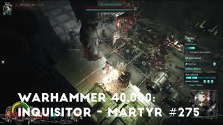 Taking On A Decimator  Lets Play Warhammer 40000 Inquisitor  Martyr 275 [upl. by Stubbs]