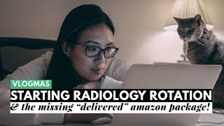 Starting Radiology Rotation amp The Missing quotDeliveredquot Amazon Package  VLOGMAS [upl. by Kanal]