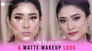 How To Create A Matte Makeup Look  SUGAR Cosmetics [upl. by Geer522]