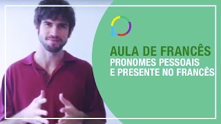 Aula de francês online  Pronomes pessoais e presente no francês [upl. by Vivia440]