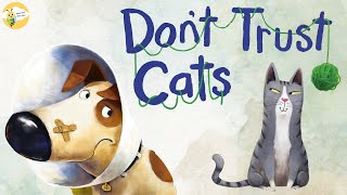 Childrens Books Read Aloud  😺Dont Trust Cats  Lessons From A Dog🐶 [upl. by Ahseetal]