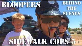 Sidewalk Cops 5 Bloopers and Behind The Scenes [upl. by Hsekin]