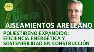 Poliestireno Expandido Eficiencia Energética y Sostenibilidad en Construcción [upl. by Aihtenyc37]