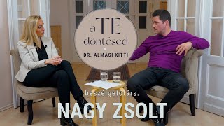 Dr Almási Kitti A TE döntésed  Nagy Zsolttal [upl. by Ahseikal]