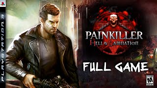 Painkiller Hell amp Damnation  Full PS3 Gameplay Walkthrough  FULL GAME [upl. by Ralfston]