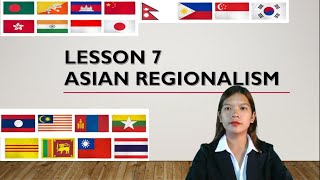 Week 7  ASIAN REGIONALISM  The Contemporary World Lecture Series [upl. by Gassman460]