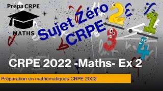 CRPE 2022 sujet zéroMATHSCorrigéExercice2 [upl. by Silsby]