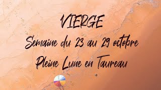 ♍ VIERGE ♍  PLEINE LUNE en Taureau et tirage du 22 au 29 octobre [upl. by Romilly162]