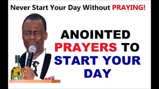 ANOINTED PRAYERS TO START YOUR DAY [upl. by Mercola]