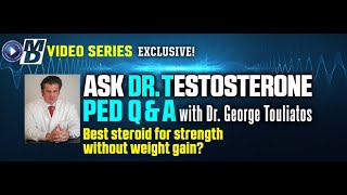 BEST STEROID FOR STRENGTH WITHOUT WEIGHT GAIN  ASK DR TESTOSTERONE EPISODE 57 [upl. by Irwin958]