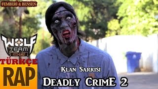 Femberi amp Bensen DeadlyCrime 2klan şarkısı SAR BAŞA Wolfteam [upl. by Llerryt138]