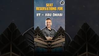 👷🏻‍♀️ Reserved Seats in IIT  Abu Dhabi 🛠️  Combined Admission Entrance Test CAET StudyAbroad [upl. by Nels]