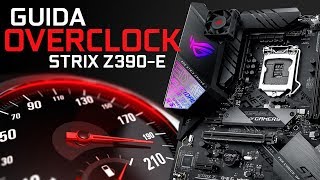 OVERCLOCK CPU GUIDA PASSO PASSO  ROG STRIX Z390E GAMING [upl. by Geffner843]