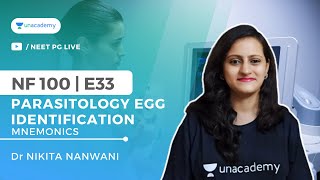 NF100  Fmge Top 100 Topics E33  Parasitology Egg Identification Mnemonics  Dr Nikita [upl. by Rehoptsirhc]