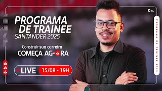 Live  Programa Trainee Santander 2025 [upl. by Daney175]