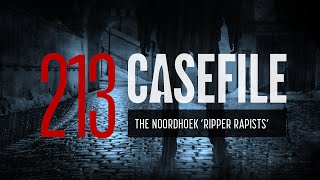 Case 213 The Noordhoek Ripper Rapists [upl. by Lajib]