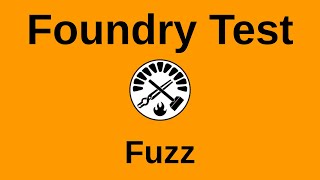 Fuzz  Testing with Foundry [upl. by Damara]