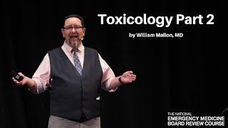 Toxicology Part 2  The National EM Board Review Course [upl. by Bourgeois]