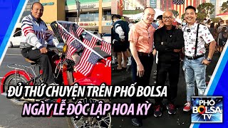 LIVE Đủ thứ chuyện trên phố Bolsa ngày Lễ Độc Lập Hoa Kỳ [upl. by Enicnarf]