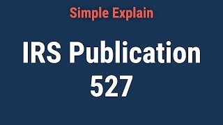 What Is IRS Publication 527 [upl. by Dlareg]