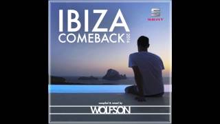 WOLFSON  Ibiza Comeback 2014 [upl. by Bonnell]