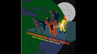 Tupperware Remix Party  MyCn 18 [upl. by Aala]