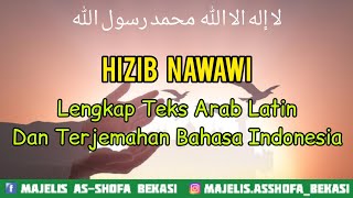 Hizib Nawawi  Lengkap Dengan Teks Arab Latin Dan Terjemahan Bahasa Indonesia [upl. by Intyre]