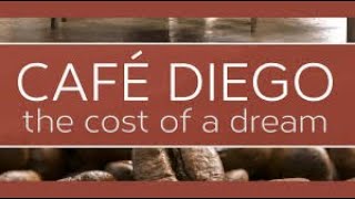 Café Diego The Cost of A Dream 2018  Full Movie  Diego Chavarria  Ana Chavarria Loaisiga [upl. by Alleynad]