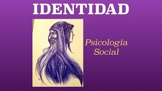 Identidad  Psicología Social [upl. by Talanta959]