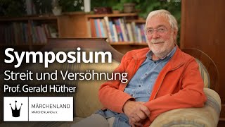 PROF DR GERALD HÜTHER Symposium quotSTREIT UND VERSÖHNUNGquot  Berliner Märchentage 2023 [upl. by Annayd973]