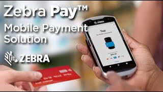 Zebra Pay Secure Payments Seamlessly Integrated with Zebra Devices [upl. by Small]