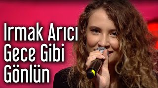 Irmak Arıcı  Gece Gibi Gönlün [upl. by Nelyt12]