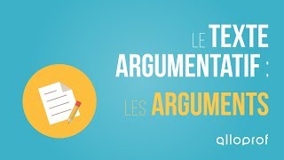 Le texte argumentatif  les arguments  Français  Alloprof [upl. by Phillipe658]