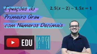 Como resolver equações do primeiro grau com números decimais  Prof Guto Azevedo [upl. by Hans]