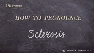 How to Pronounce Sclerosis Real Life Examples [upl. by Budde]