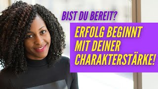 Erfolg beginnt mit deiner Charakterstärke Bist du bereit Was dir die Erfolgsgurus NICHT sagen [upl. by Roux308]